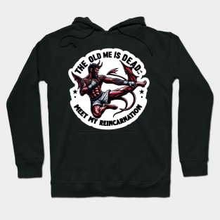 Meet my reincarnation mma Hoodie